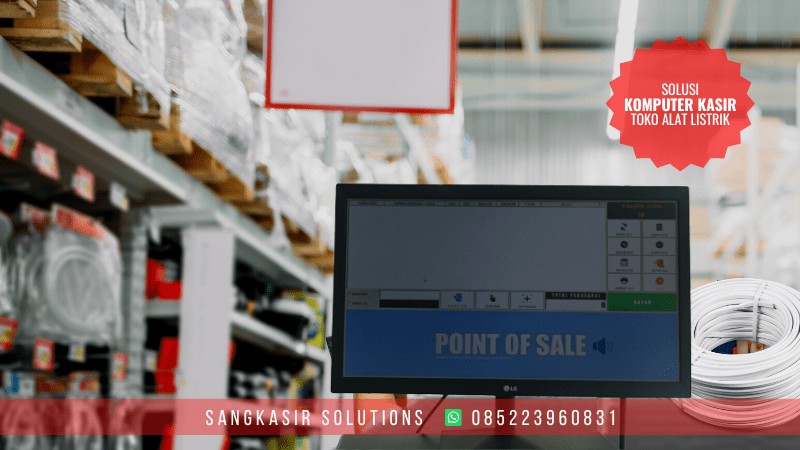 Jual Paket Komputer Kasir Toko Alat Listrik dan Aplikasi Kasir Toko Alat Listrik