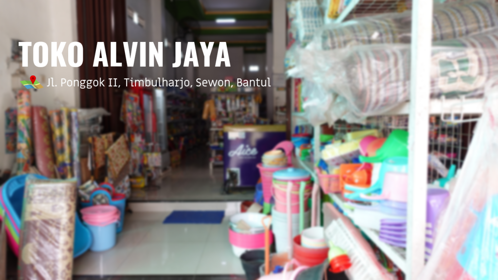Toko Alvin Jaya (Toko Sembako, ATK, Perabotan Rumah, Plastik, Kardus) Timbulharjo, Sewon, Bantul. Jual murah kebutuhan Sembako, ATK, Perabotan Rumah, Plastik, Kardus di Timbulharjo, Sewon, Bantul, Yogyakarta